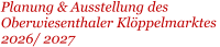 Planung & Ausstellung des Oberwiesenthaler Klöppelmarktes  2026/ 2027